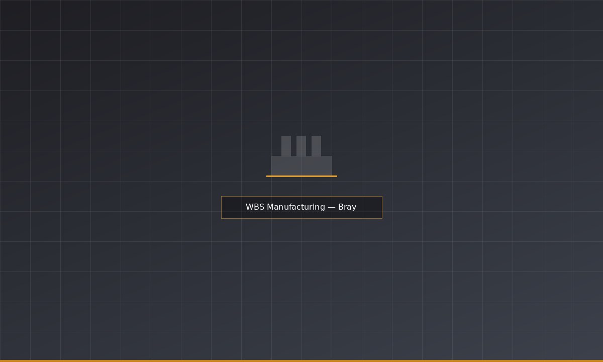 WBS Manufacturing, Bray